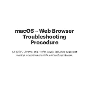 May include: A white document titled "macOS - Web Browser Troubleshooting Procedure" with text about fixing browser issues. The document includes the text "AppleSupportPlaybook" at the top.
