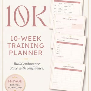 May include: A 10K 10-week training planner digital download featuring a stack of four printed pages with tables for a week plan, race strategy, race pace worksheet, and long run log. The text includes 10K, 10-week training planner, and 44-page.