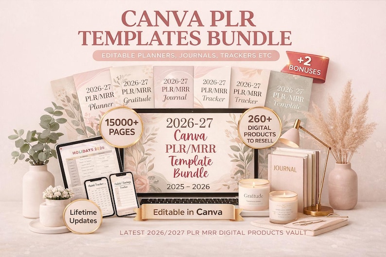 May include: A digital product bundle with Canva PLR templates for planners, journals, and trackers. The image shows a laptop, tablets, and phones with the text "2026-27 Canva PLR/MRR Template Bundle". Includes 15000+ pages and 260+ digital products to resell.