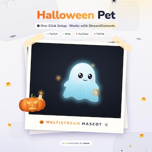 May include: A digital graphic featuring a glowing light blue ghost mascot in a polaroid frame. Text includes Halloween Pet, One-Click Setup, Works with StreamElements, Twitch, Kick, YouTube, TikTok, and Multistream Mascot with pumpkin and ghost icons.
