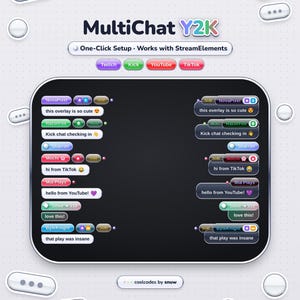 May include: A MultiChat Y2K digital overlay graphic featuring a dark central chat box with rounded corners, displaying various user messages, platform icons for Twitch, Kick, YouTube, and TikTok, and a One-Click Setup label for StreamElements.