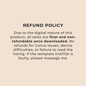 Puede incluir: Fondo beige con el texto "REFUND POLICY" en negrita negra. El texto explica que todas las ventas de productos digitales son definitivas despu&eacute;s de la descarga, sin reembolso por diversos problemas. Contactar en caso de archivos defectuosos.
