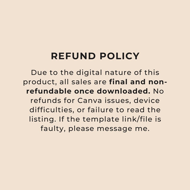 Puede incluir: Fondo beige con el texto "REFUND POLICY" en negrita negra. El texto explica que todas las ventas de productos digitales son definitivas despu&eacute;s de la descarga, sin reembolso por diversos problemas. Contactar en caso de archivos defectuosos.