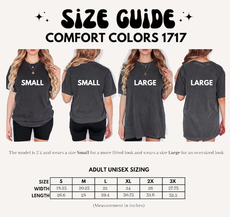 May include: Size guide for Comfort Colors 1717 t-shirts. The image shows models wearing different sizes, with a size chart detailing width and length measurements in inches (converted to cm) for adult unisex sizes S-3X. The model is 5'4 and wears a Small for a fitted look and a Large for an oversized look.