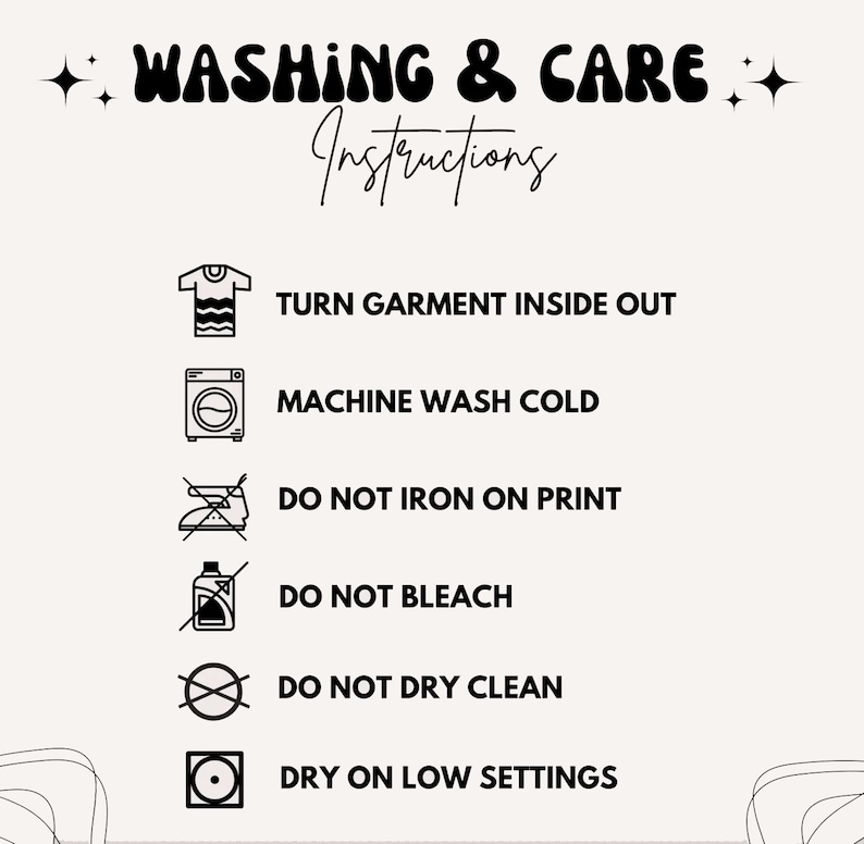 May include: A cream-coloured graphic with black text and icons detailing garment washing instructions. The text reads: "WASHING & CARE Instructions." Instructions include turning the garment inside out, machine washing cold, and not ironing on print.