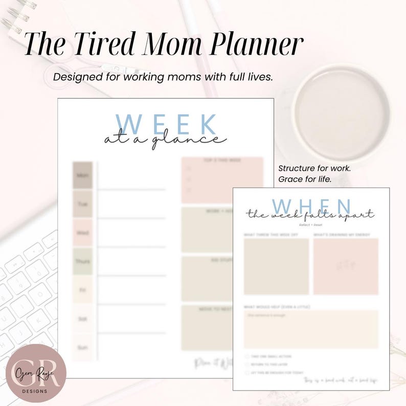 May include: A planner titled "The Tired Mom Planner" with the text "Week at a Glance" and "When the week falts apart." The planner is designed for working moms. A cup of coffee sits in the upper right corner.