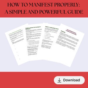 Peut inclure: Un guide intitulé "HOW TO MANIFEST PROPERLY: A SIMPLE AND POWERFUL GUIDE" est affiché sur un fond rouge. Les pages du guide sont visibles, avec du texte et des titres tels que "Chapter 4 - Emotions: The True Engine of Manifestation" et "Chapter 2 - Limiting Beliefs: The Tool". Un bouton de téléchargement est en bas.