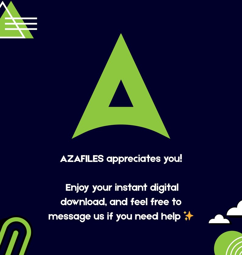 May include: A digital graphic with a large green "A" shape and the text "AZAFILES appreciates you!" on a dark blue background. The text encourages users to enjoy their instant digital download and to message for help.