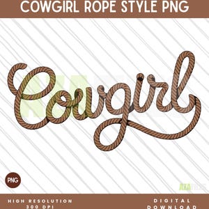 Cowgirl Rope Style PNG, Western Rope Lettering Sublimation, Cowgirl Shirt Design