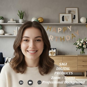 May include: A woman smiling in front of a professional background. The background includes a wooden cabinet, shelves with plants, balloons, and a "Happy Birthday" banner. The image also contains the text "Sagi Digital Products, Zoom - Teams, Professional Background."