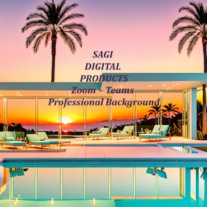 May include: A digital background image featuring a tropical sunset scene with palm trees, a pool, and lounge chairs. The text "SAGI DIGITAL PRODUCTS" and "Zoom - Teams Professional Background" is displayed.