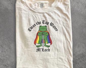 Pride Flag Funny Knight Frog Comfort Colors® Shirt, Twas the Tap Water Pride Month Gift Shirt, LGBTQ Woman Man Gift, Funny Gay Lesbian Frog