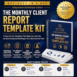 May include: A navy blue graphic with the text "BUSINESS IN A BOX" and "THE MONTHLY CLIENT REPORT TEMPLATE KIT." The image includes a book, a stack of papers, and icons representing financial reports. The kit offers four templates for professional bookkeeping.