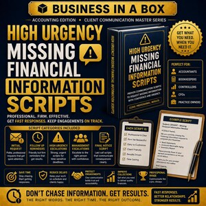 May include: A dark blue and gold informational graphic titled Business in a Box, featuring a book titled High Urgency Missing Financial Information Scripts, a clipboard with an example script, and icons representing accounting and communication tasks.