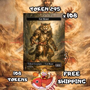 Op de afbeelding: Een fantasy art kaart met een Cat Beast wezen met een woeste uitdrukking, tegen een bosachtergrond. De kaart is gelabeld "Cat Beast" en "Token Creature - Cat Beast" met een kracht/weerstand van 2/2. De afbeelding bevat de tekst "TOKEN 295" en "x 108".