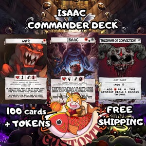 May include: A custom Isaac Commander Deck featuring 100 cards and tokens. The display shows three game cards titled War, Isaac, and Talisman of Conviction, with dark, detailed illustrations and text. A cartoon character riding a red fish is visible.