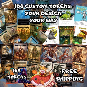 May include: A collection of 108 custom tokens with various fantasy art designs. The tokens feature images of warriors, creatures, and other fantasy elements. Text on the tokens includes "Elf Warrior", "Human Soldier", and "Treasure". The image also includes the text "Your Design Your Way".