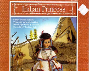 May include: A doll dressed as an "Indian Princess" in a white crochet dress with blue and red trim. The doll has black hair and is wearing a headdress. The image includes text that says "Simple crochet stitches" and "Use with 15" Fashion Doll."