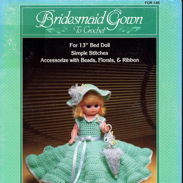 Vintage 80's Fibre Craft Crochet Instructional Booklet To Crochet The Outfit Bridesmaid Gown To Fit A 13 Inch Bed Doll, Catalog No. FCM146