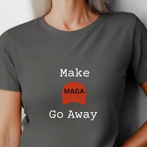Make MAGA Go Away shirt - hat illustration Tee - Bella + Canvas t shirt