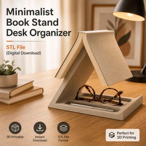 May include: A minimalist book stand and desk organizer in a light beige color. The stand is shaped like an open book and holds eyeglasses and a pen. The text on the image says "Minimalist Book Stand Desk Organizer" and "STL File (Digital Download)".