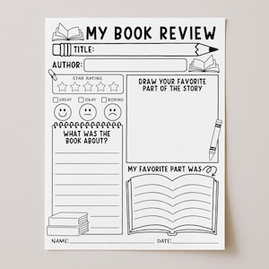 May include: A black and white book review sheet with the title "MY BOOK REVIEW". It includes sections for title, author, star rating, and drawing the favorite part of the story. There are also sections for "What was the book about?" and "My favorite part was".