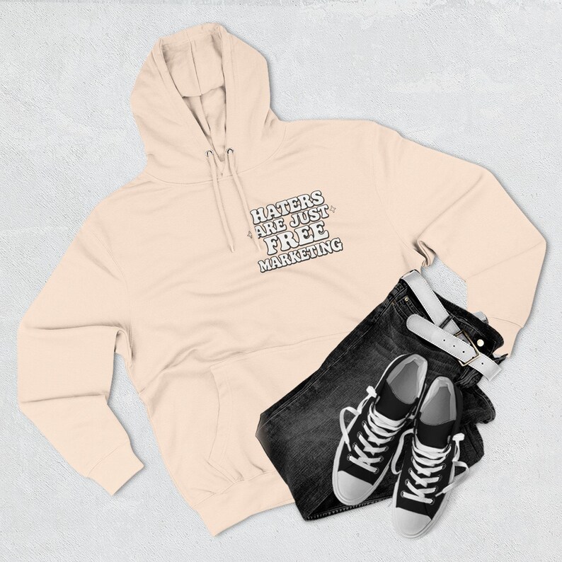 Haters Are Just Free Marketing Hoodie Script Phrase Pullover Quote Streetwear Message Viral Saying I love haters apparel image 13