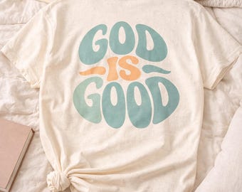 God Is Good Shirt Minimal Quote Graphic Top Outfit Neutral Style Everyday Wear Simple Message Fashion Gift Unisex faith Tee