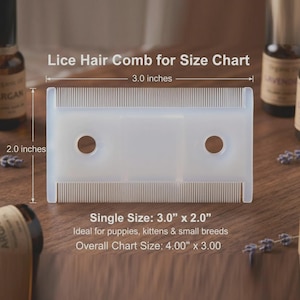 May include: A white lice hair comb with fine teeth, measuring 3.0 inches by 2.0 inches. The image includes text that reads "Lice Hair Comb for Size Chart" and "Single Size: 3.0" x 2.0"". The overall chart size is 4.00" x 3.00".
