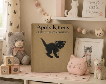 Aprils Kittens Clare Turlay Newberry 1940 First Edition Vintage Childrens Book