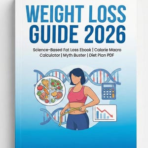 May include: A book cover titled "WEIGHT LOSS GUIDE 2026" with blue text. The cover includes illustrations of a woman measuring her waist, a plate of food, a calculator, and a downward trending graph. The text below the title reads: "Science-Based Fat Loss Ebook | Calorie Macro Calculator | Myth Buster | Diet Plan PDF."