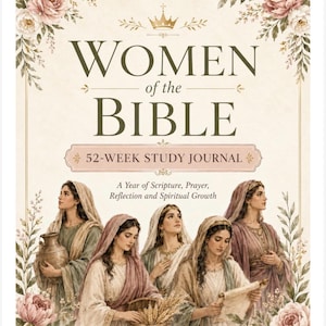 May include: A 52-week study journal titled Women of the Bible, featuring a year of scripture, prayer, reflection, and spiritual growth. The cover displays five illustrations of women in historical attire, framed by pink and white floral accents.