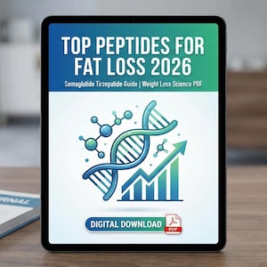 May include: A digital tablet shows the title "TOP PEPTIDES FOR FAT LOSS 2026" with a DNA strand graphic and an upward trending graph. The tablet also displays "Semaglutide Tirzepatide Guide | Weight Loss Science PDF" and a "DIGITAL DOWNLOAD" button.
