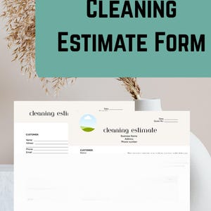 May include: A cleaning estimate form with the text "CLEANING ESTIMATE FORM" in black letters on a teal background. The form includes fields for customer information and business details. A vase with dried plants is in the background.