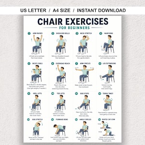 May include: A white instructional poster titled CHAIR EXERCISES FOR BEGINNERS featuring sixteen numbered illustrations of a person performing seated movements. The text includes US LETTER / A4 SIZE / INSTANT DOWNLOAD and detailed exercise instructions.