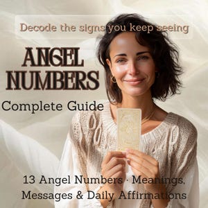 May include: A woman holding a tarot card, with the text "ANGEL NUMBERS Complete Guide" in a brown font. The image also includes the text "Decode the signs you keep seeing" and "13 Angel Numbers • Meanings, Messages & Daily Affirmations."