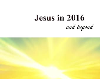 Jesus in 2016 and Beyond by Beau Beasley