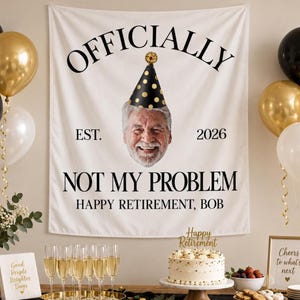 Custom Photo Funny Retirement Party Sheet Backdrop, Retirement Party Tapestry, Unique Retiree Gift