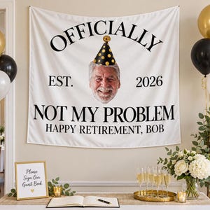 Custom Photo Funny Retirement Party Sheet Backdrop, Retirement Party Tapestry, Unique Retiree Gift