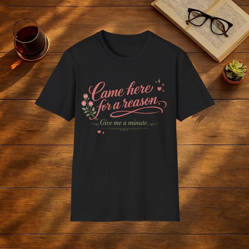 Came Here For A Reason T Shirt | Funny Menopause Tee | Brain Fog Shirt | Midlife Humour Top | Perimenopause Gift For Women image 6