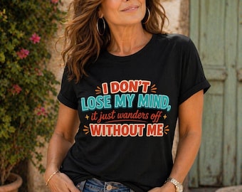 Camiseta "No pierdo la cabeza" / Camiseta divertida con humor sobre la menopausia, regalo para mujeres olvidadizas de mediana edad.