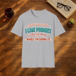 Camiseta divertida sobre la confusión mental / Humor sobre la menopausia, camiseta sobre la pérdida de memoria en la mediana edad imagen 4
