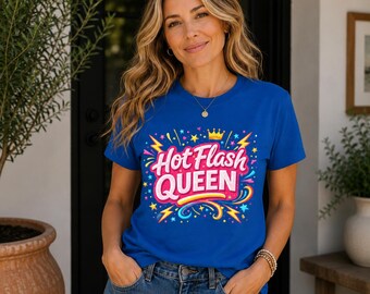 Hot Flash Queen Shirt | Funny Menopause Shirt | Hot Flash Humor Tee | Perimenopause Gift | Gen X Women Shirt