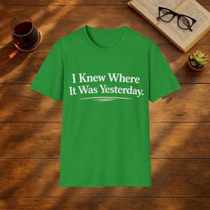 Brain Fog Shirt | I Knew Where It Was Yesterday | Funny Menopause Shirt | Forgetful Women Gift | Gen X Women Tee image 4