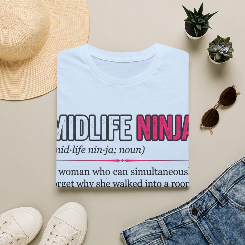 Midlife Ninja Shirt | Funny Midlife Woman Tee | Gen X Humor Gift | Menopause Brain Fog Shirt | Gift For Women Over 50 image 13