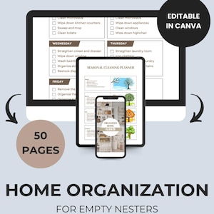 May include: A digital home organization planner for empty nesters featuring 50 pages, editable in Canva. The display shows a computer monitor, a tablet, and a smartphone screen with checklists, seasonal cleaning schedules, and home imagery.