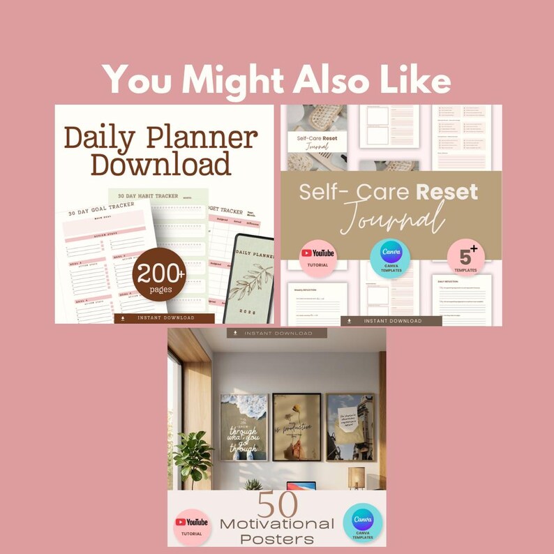 May include: Promotional image displaying digital downloads. It features a Daily Planner Download with over 200 pages, a Self-Care Reset Journal, and 50 Motivational Posters. Each product is presented with its title and a brief description.