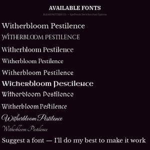 May include: A black chart titled AVAILABLE FONTS displaying eleven numbered typeface options for the text Witherbloom Pestilence. The list includes Libe Baskerville, Cinzel Decorative, Playfair Display, EB Garamond, Spectral, Uncial Antiqua, MedievalSharp, Almendra, Great Vibes, and Tangerine, with a final custom option.