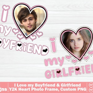 May include: Two pink and white heart-shaped photo frames with the text "I love my boyfriend" and "I love my girlfriend". Each frame has a photo inside. The bottom of the image has the text "02 Designs I Love my Boyfriend & Girlfriend Y2K Heart Photo Frame, Custom PNG".