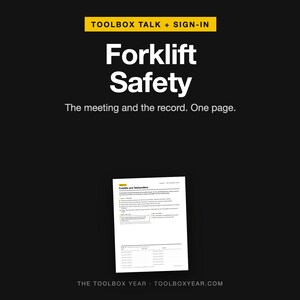 May include: A white document titled Forklift Safety with a yellow header labeled TOOLBOX TALK + SIGN-IN. The page includes bulleted safety points, a section for meeting notes, and a sign-in table for attendees at the bottom of the printed sheet.